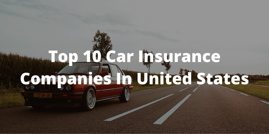 Top 10 Car Insurance Companies In United States